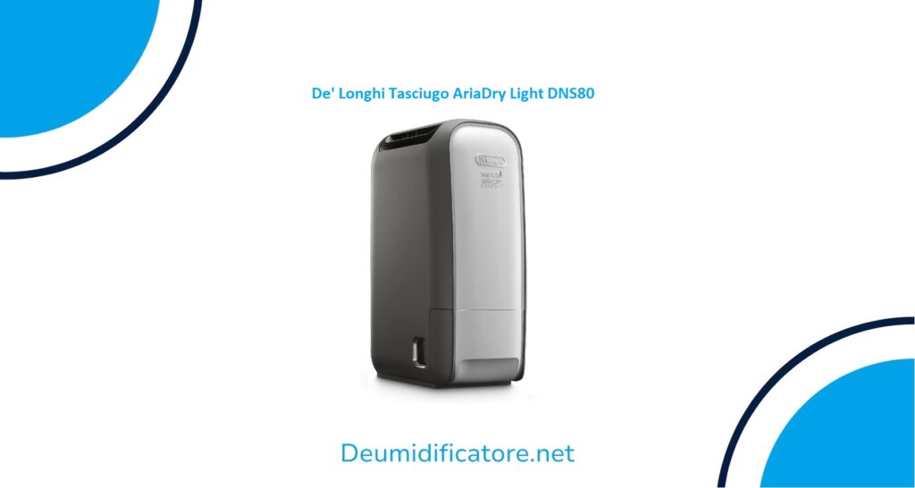 De' Longhi Tasciugo AriaDry Light DNS80