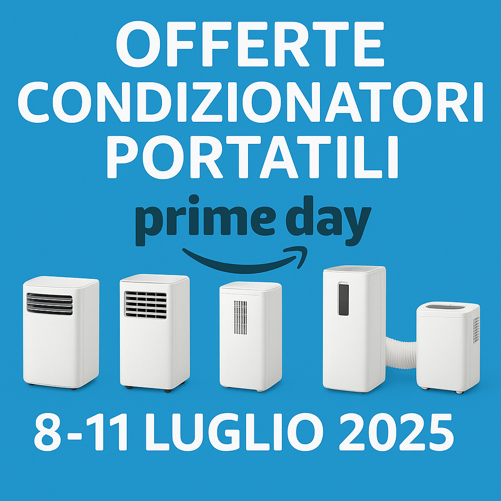 Offerte Condizionatori Portatili Prime Day Amazon 8-11 Luglio 2025